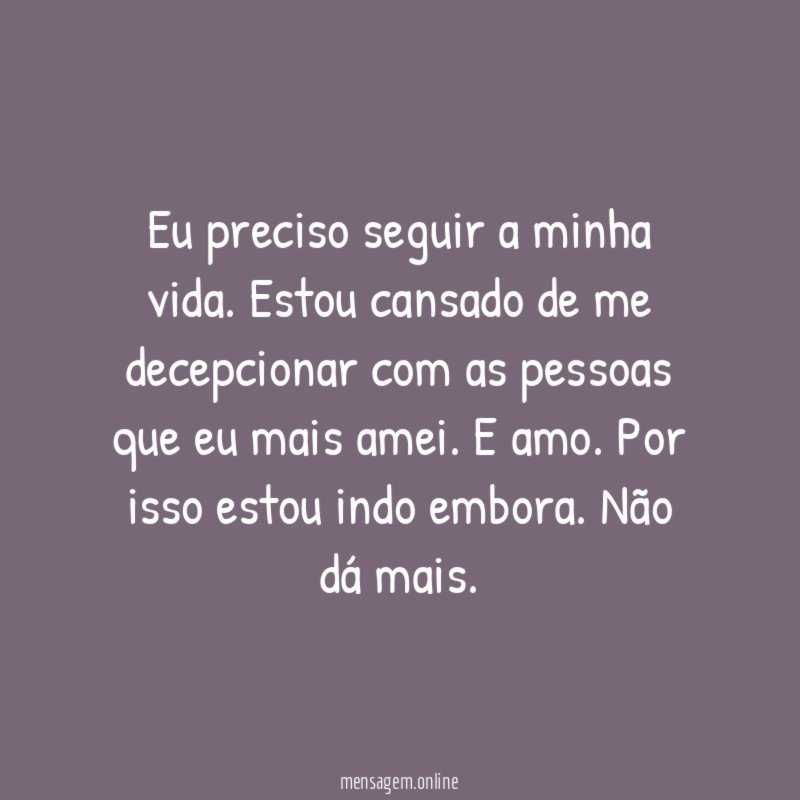 Eu preciso seguir a minha vida