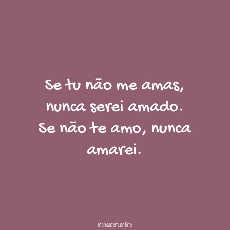 Se tu não me amas