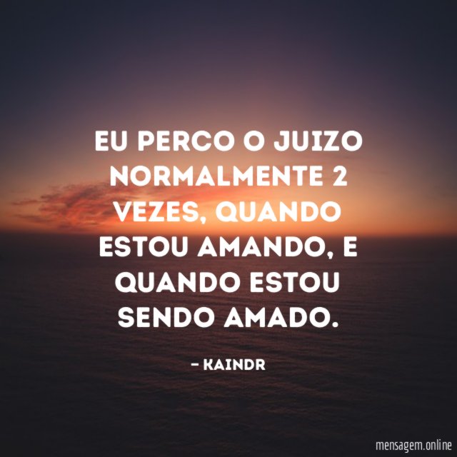 Eu perco o juizo normalmente 2 vezes