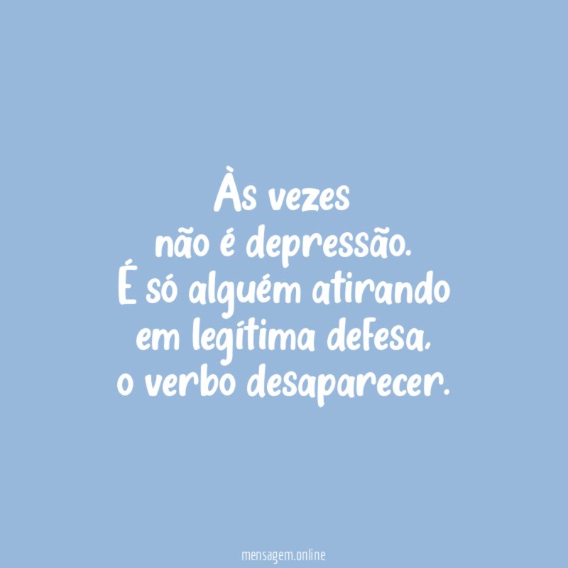 Às vezes não é depressão