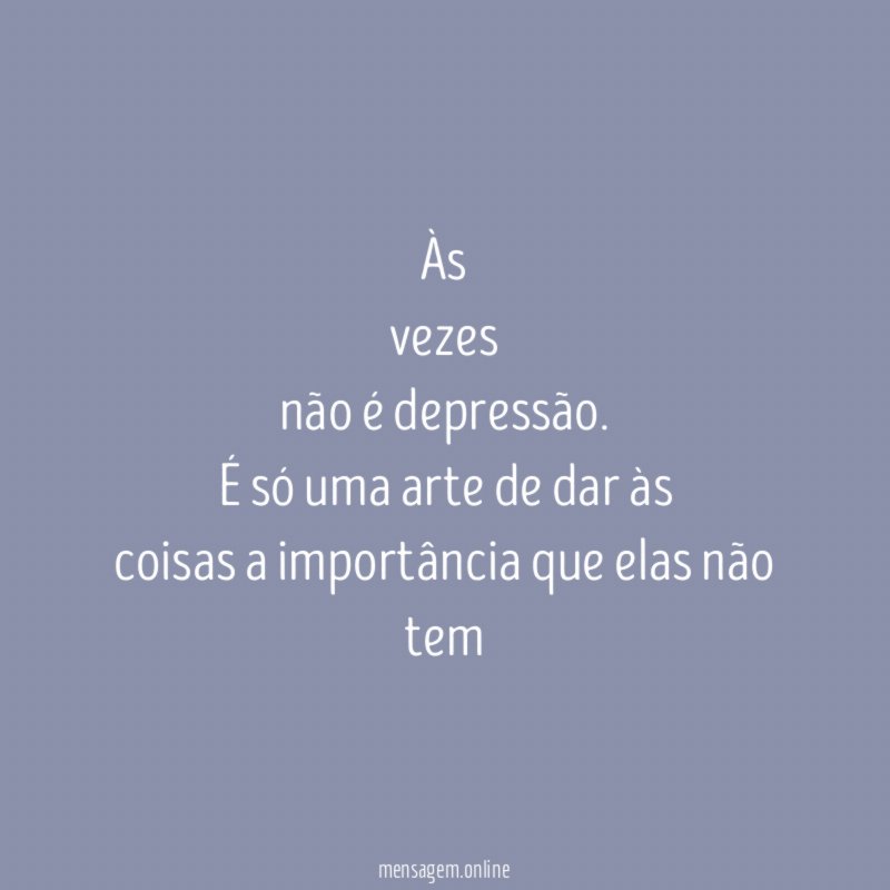 Às vezes não é depressão