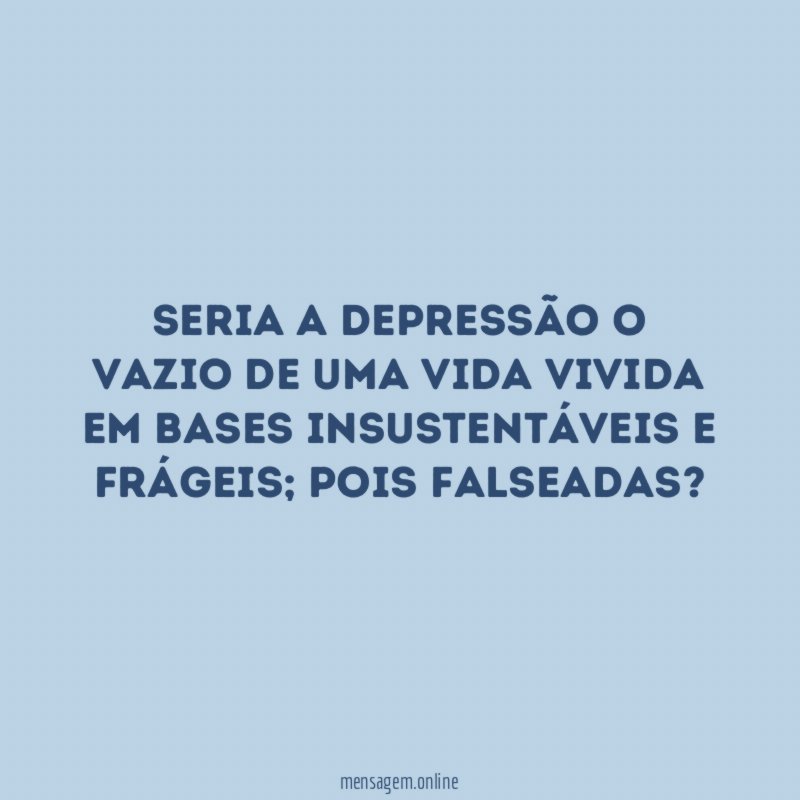 Seria a depressão o vazio de uma vida