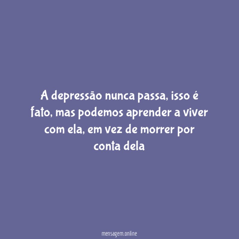 A depressão nunca passa