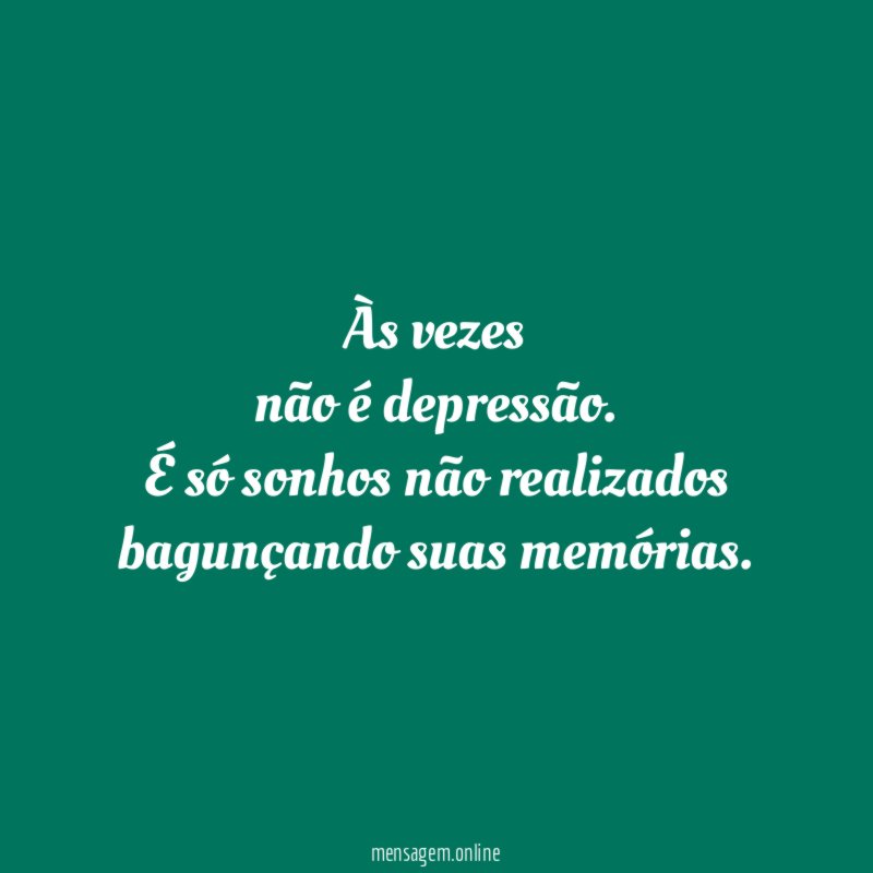 Às vezes não é depressão