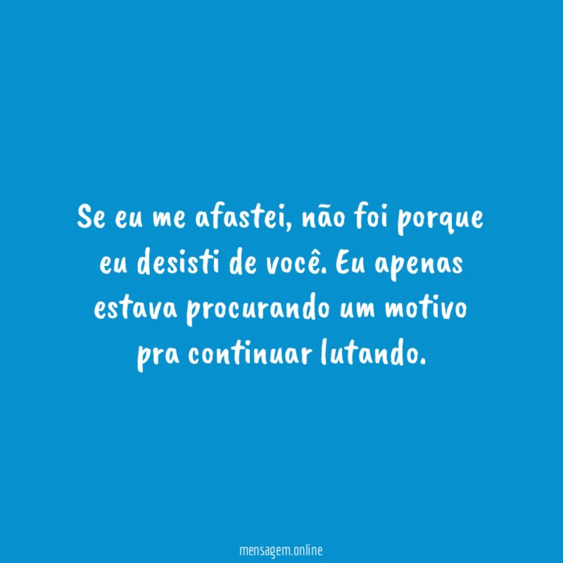 Se eu me afastei