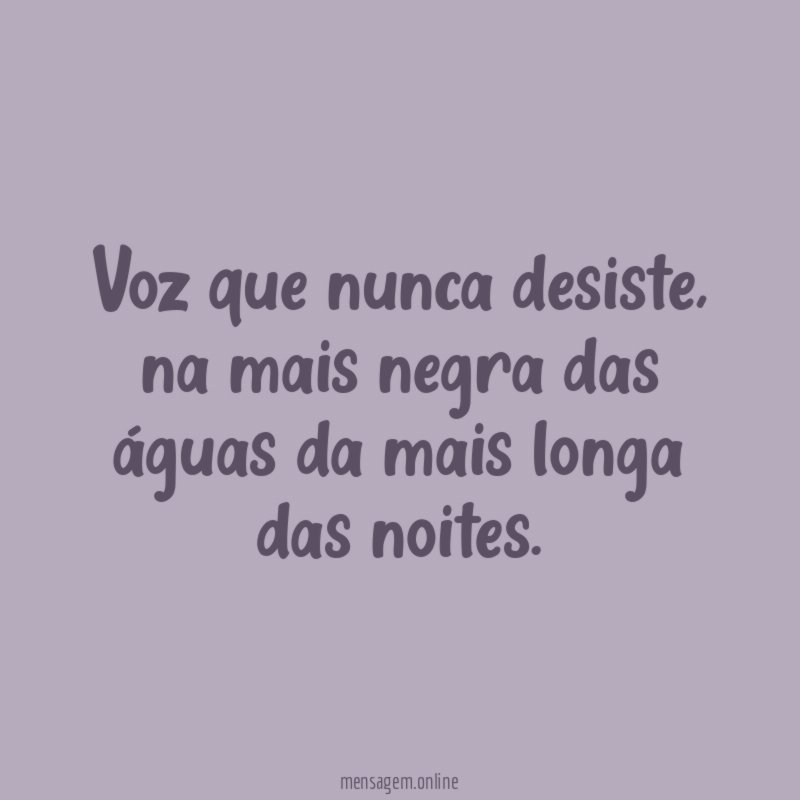 Voz que nunca desiste
