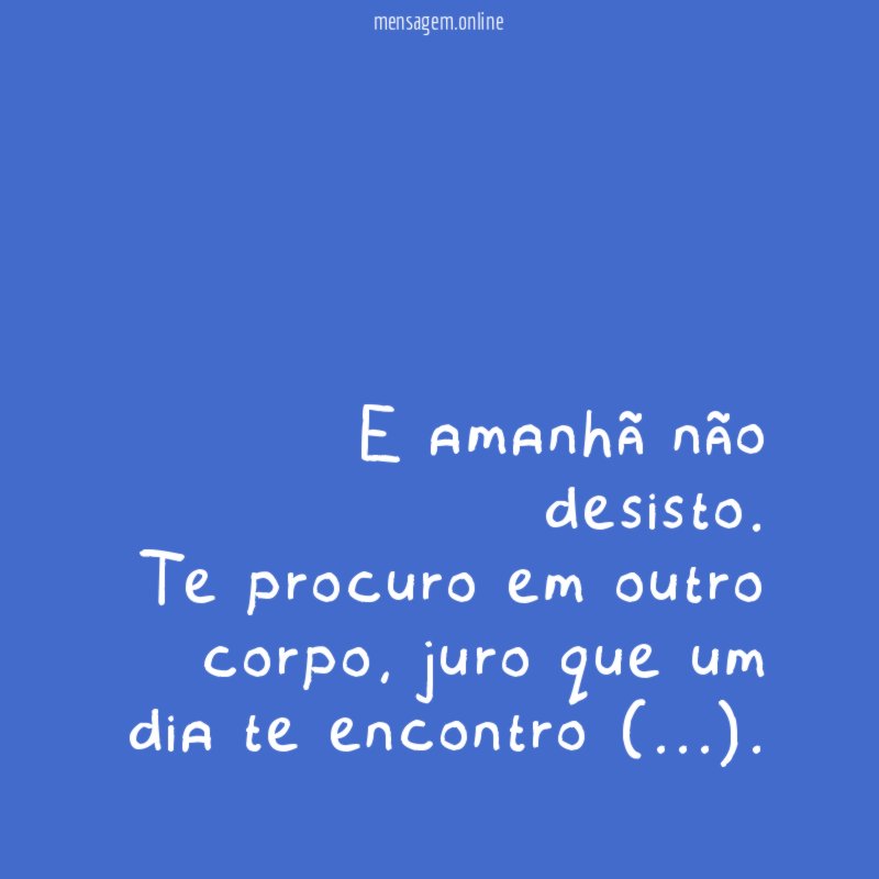 E amanhã não desisto