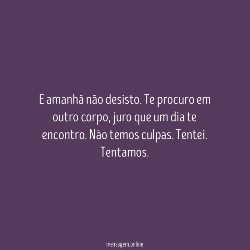 E amanhã não desisto
