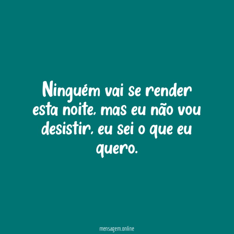 Ninguém vai se render esta noite