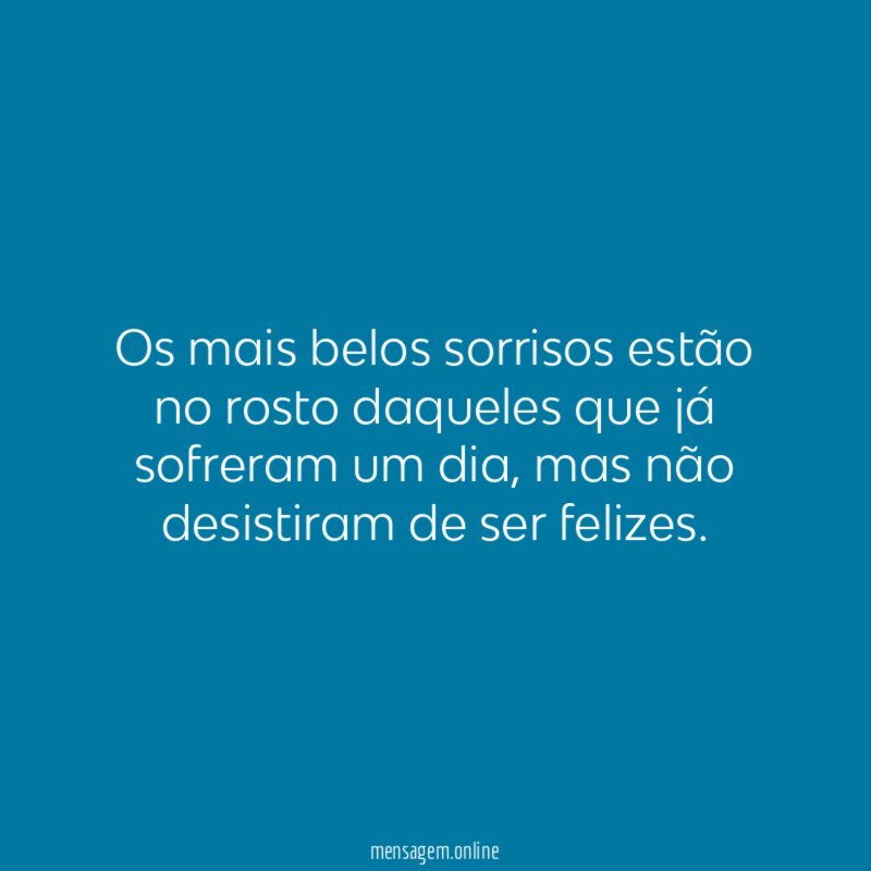Os mais belos sorrisos estão no rosto daqueles