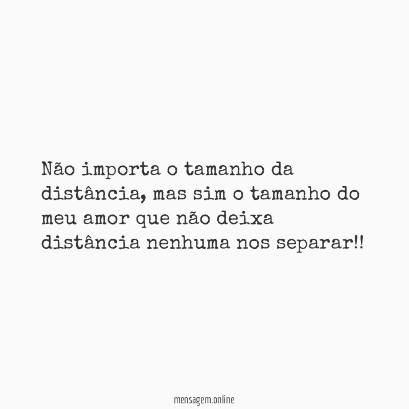 Não importa o tamanho da distância