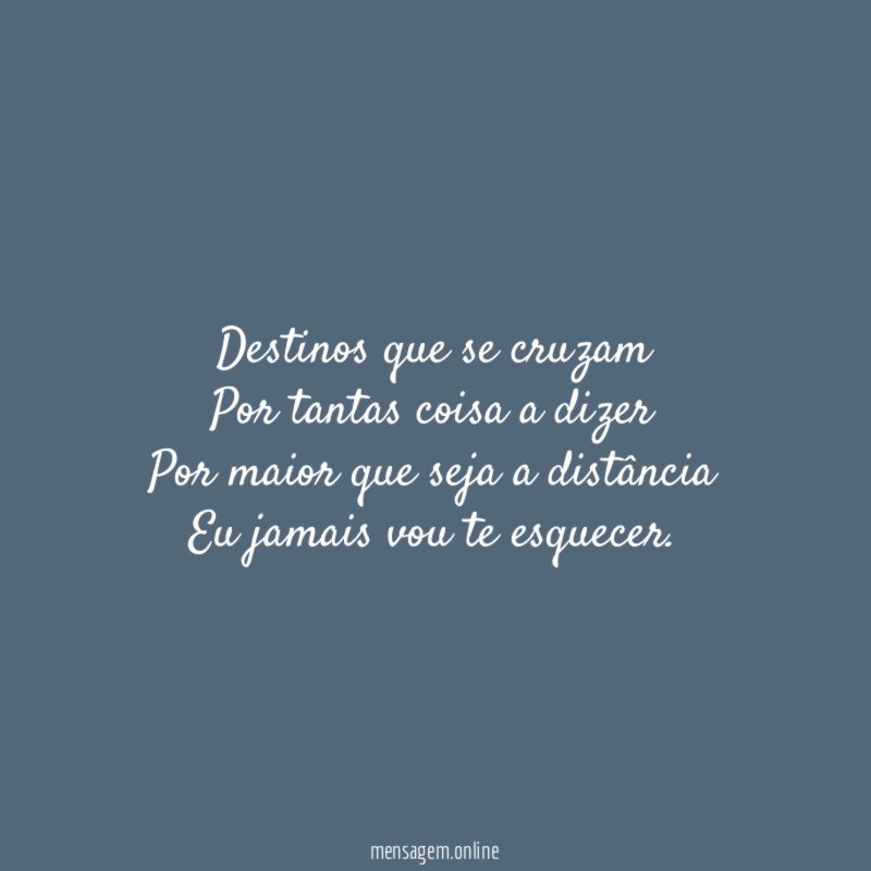 Destinos que se cruzam Por tantas coisa a dizer Por