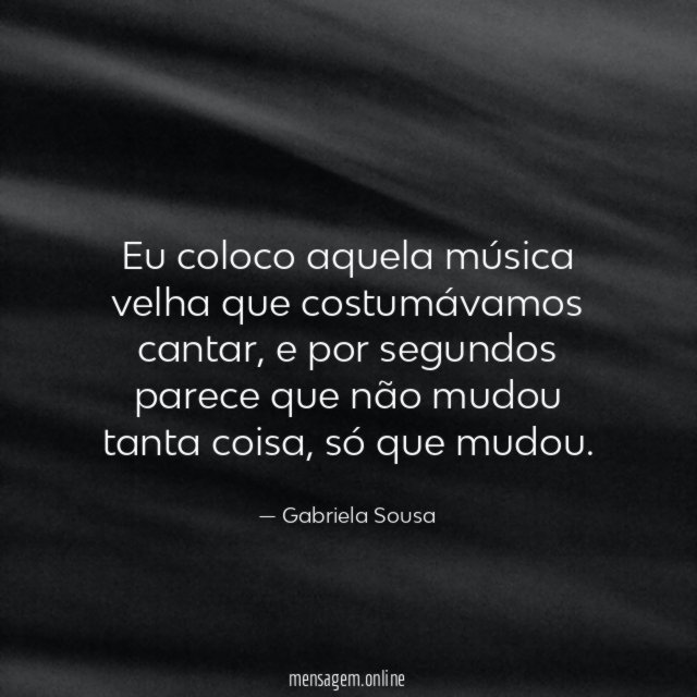 Eu coloco aquela música velha que costumávamos cantar