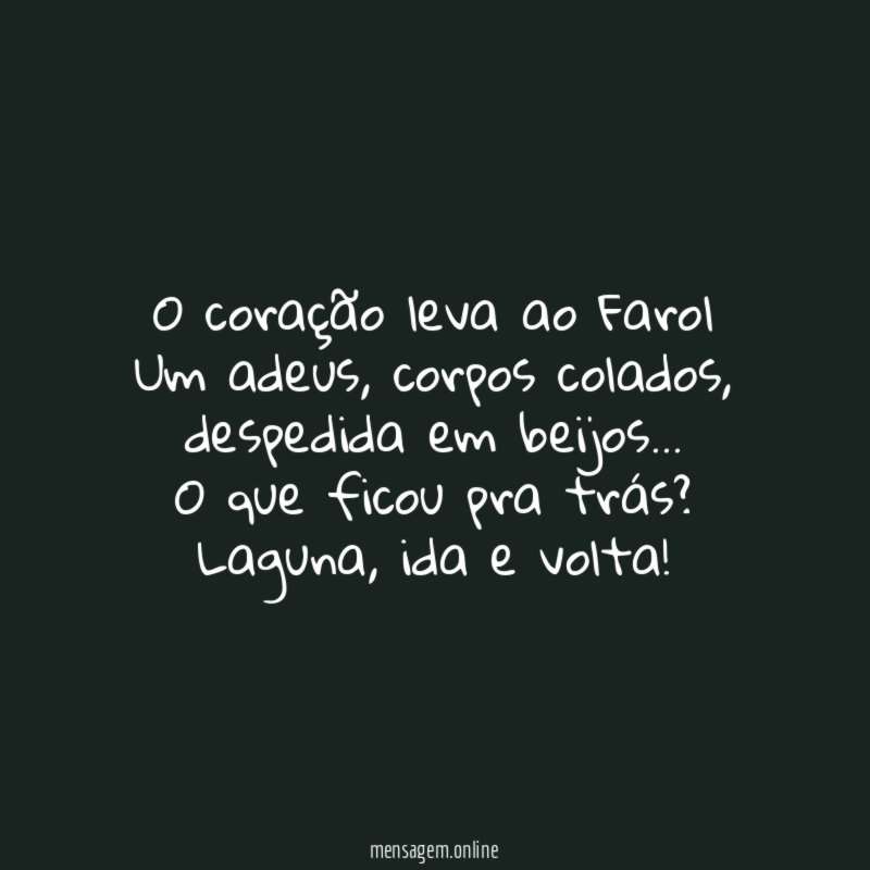 O coração leva ao Farol Um adeus