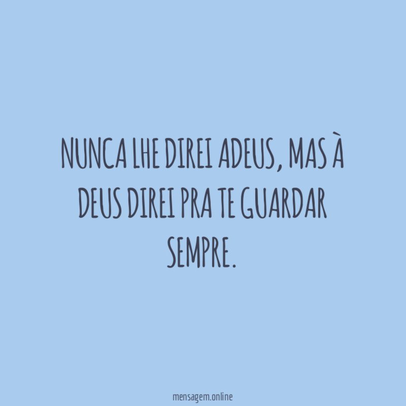 Nunca lhe direi adeus