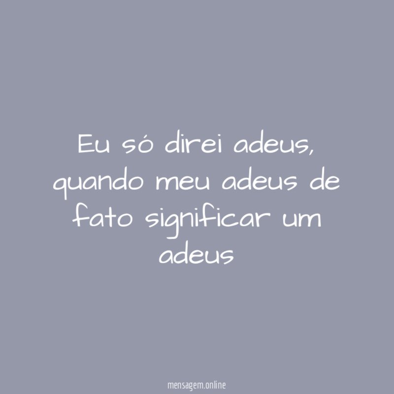 Eu só direi adeus