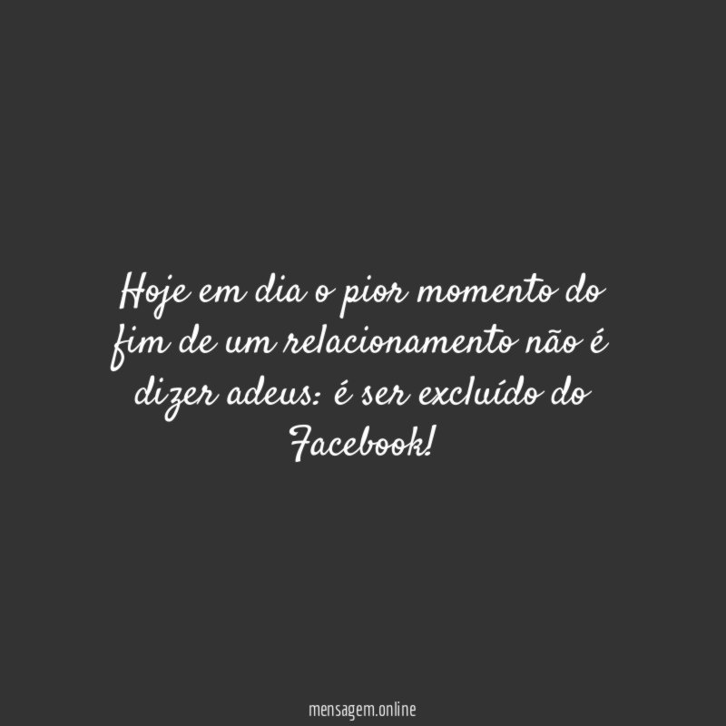 Hoje em dia o pior momento do fim