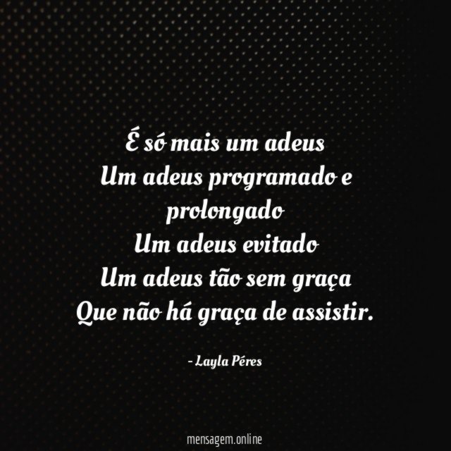 É só mais um adeus Um adeus programado