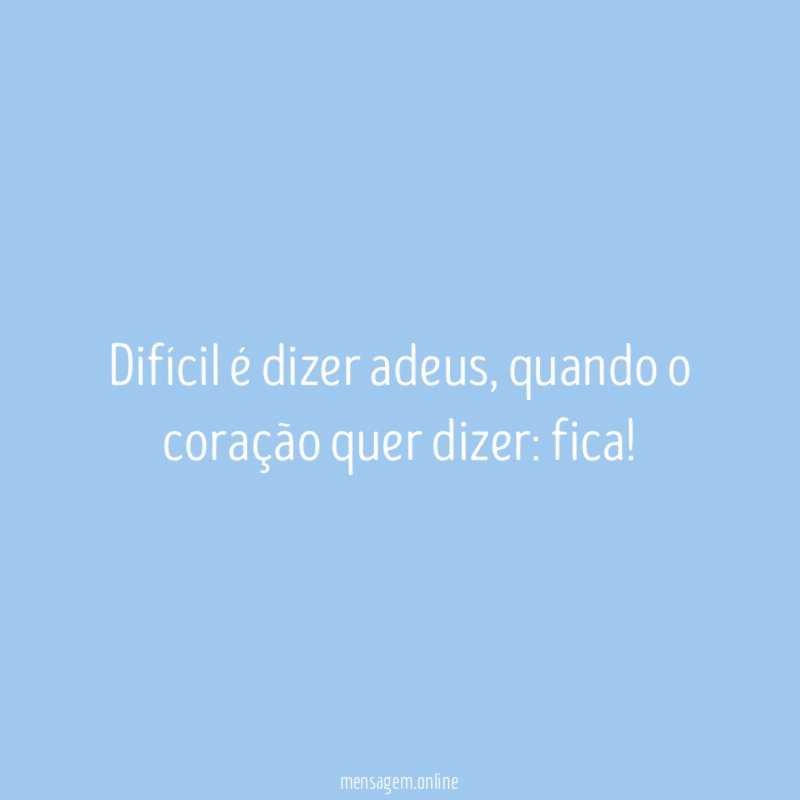 Difícil é dizer adeus