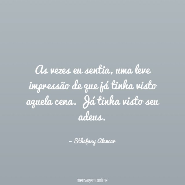 As vezes eu sentia