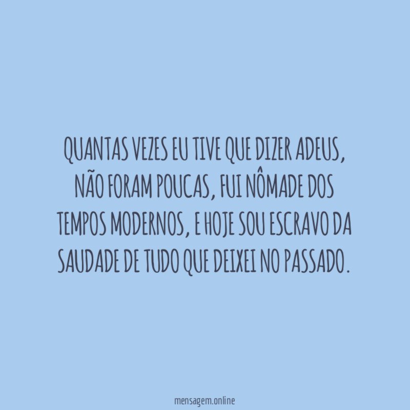 Quantas vezes eu tive que dizer adeus