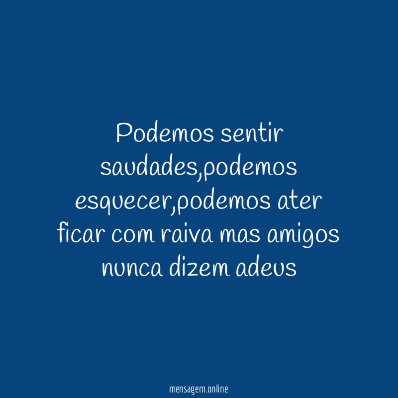 Podemos sentir saudades