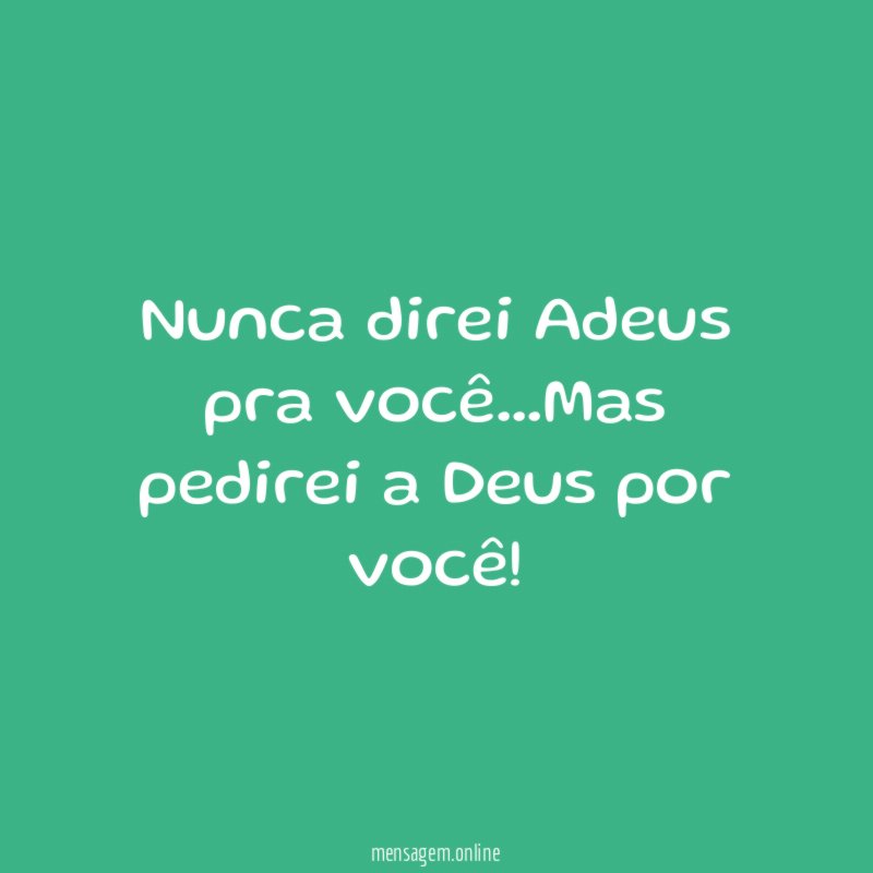 Nunca direi Adeus pra você