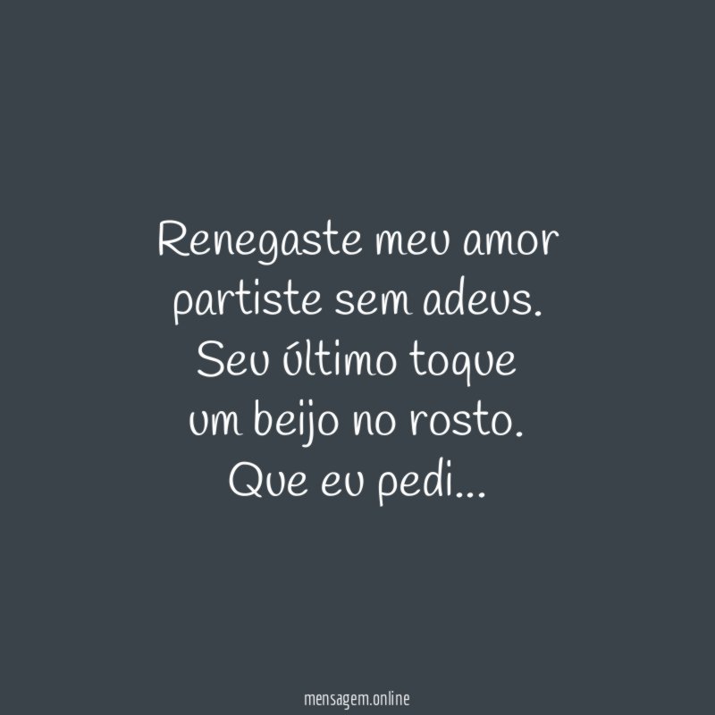 Renegaste meu amor partiste sem adeus