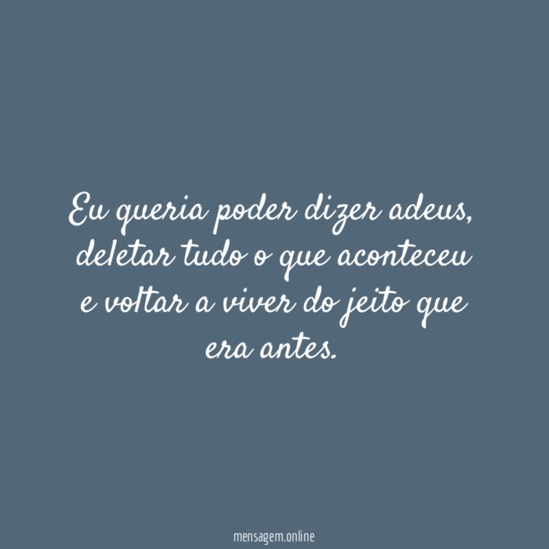 Eu queria poder dizer adeus