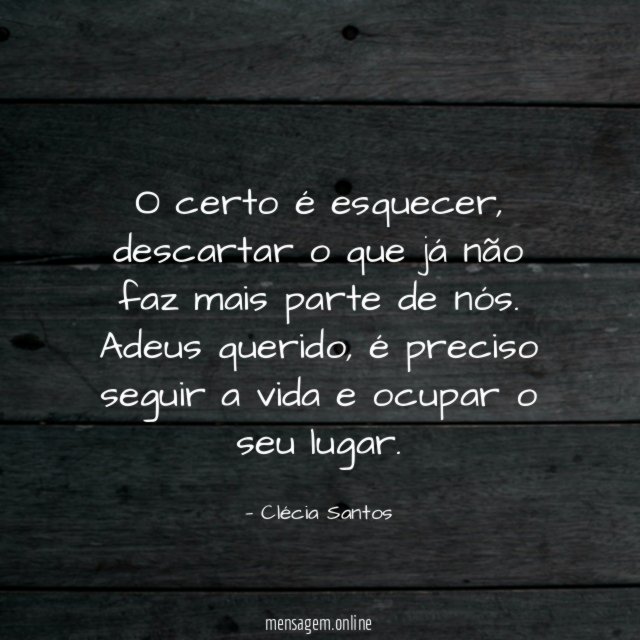 O certo é esquecer
