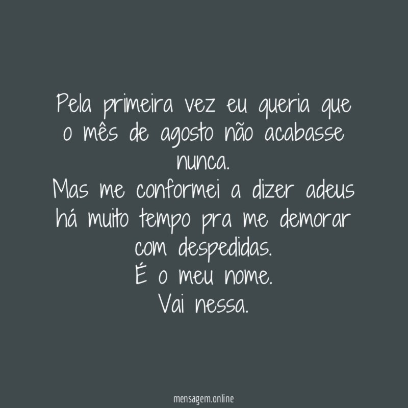 Pela primeira vez eu queria que o mês