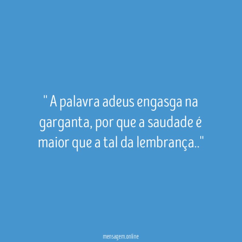 ' A palavra adeus engasga na garganta