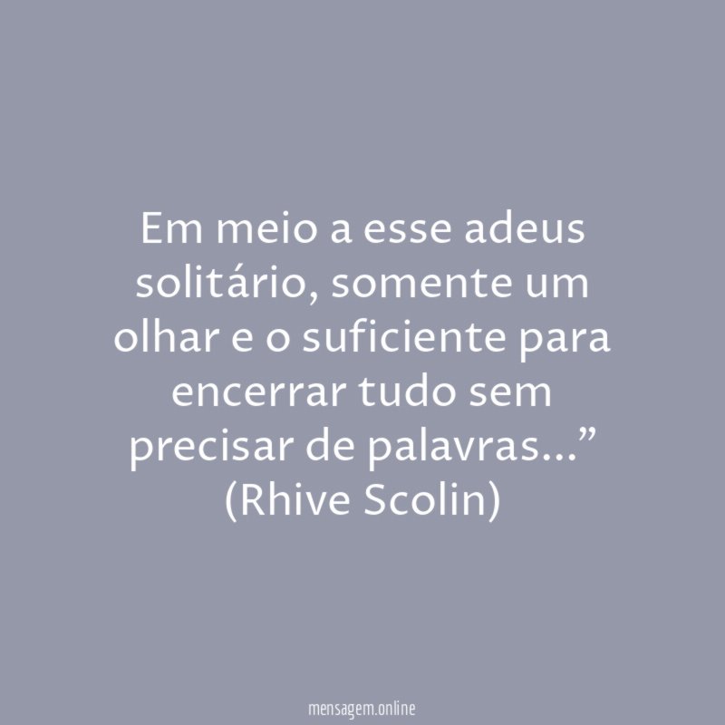 Em meio a esse adeus solitário