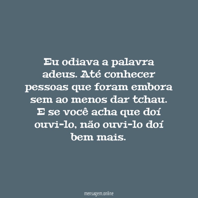 Eu odiava a palavra adeus