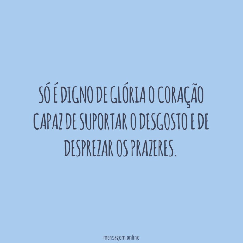 Só é digno de glória o coração capaz