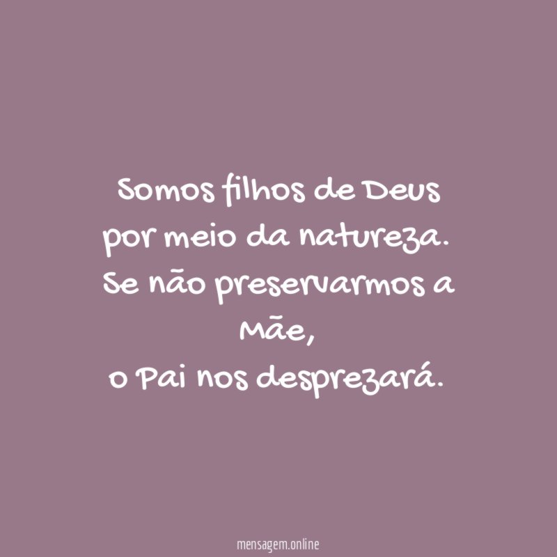 Somos filhos de Deus por meio da natureza