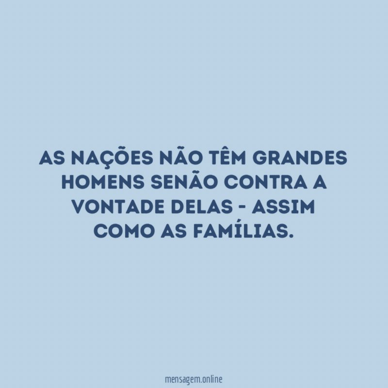 As nações não têm grandes homens senão contra
