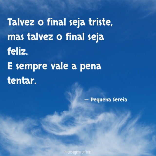 Talvez o final seja triste
