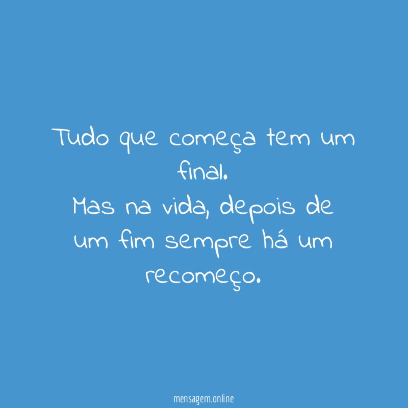 Tudo que começa tem um final