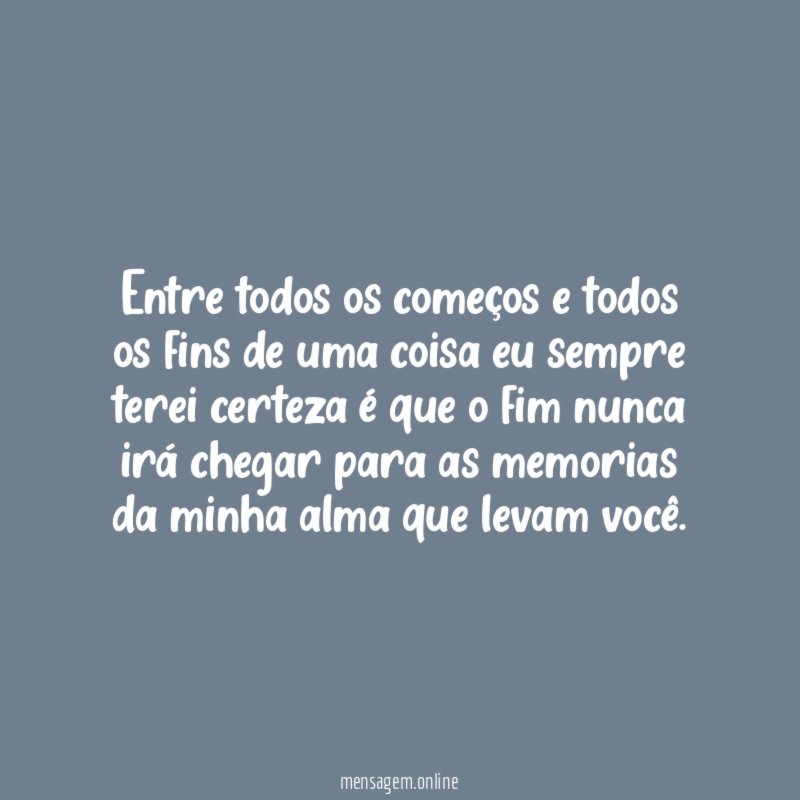 Entre todos os começos e todos os fins