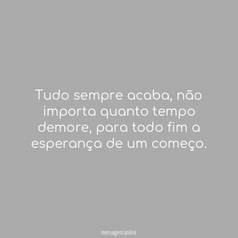 Tudo sempre acaba