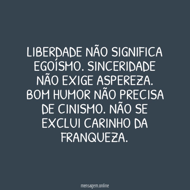 Liberdade não significa egoísmo