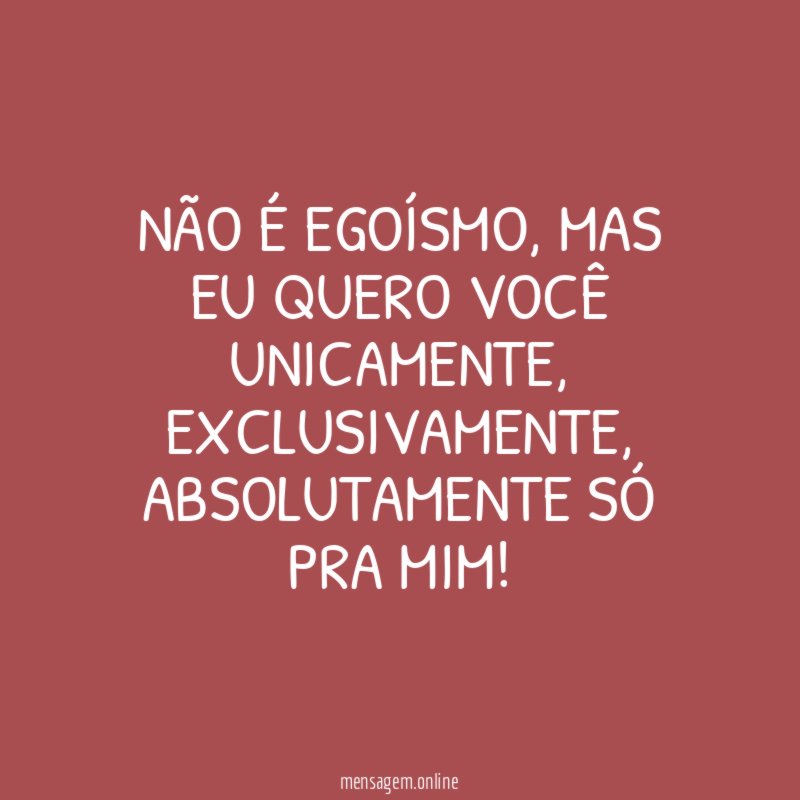 Não é egoísmo