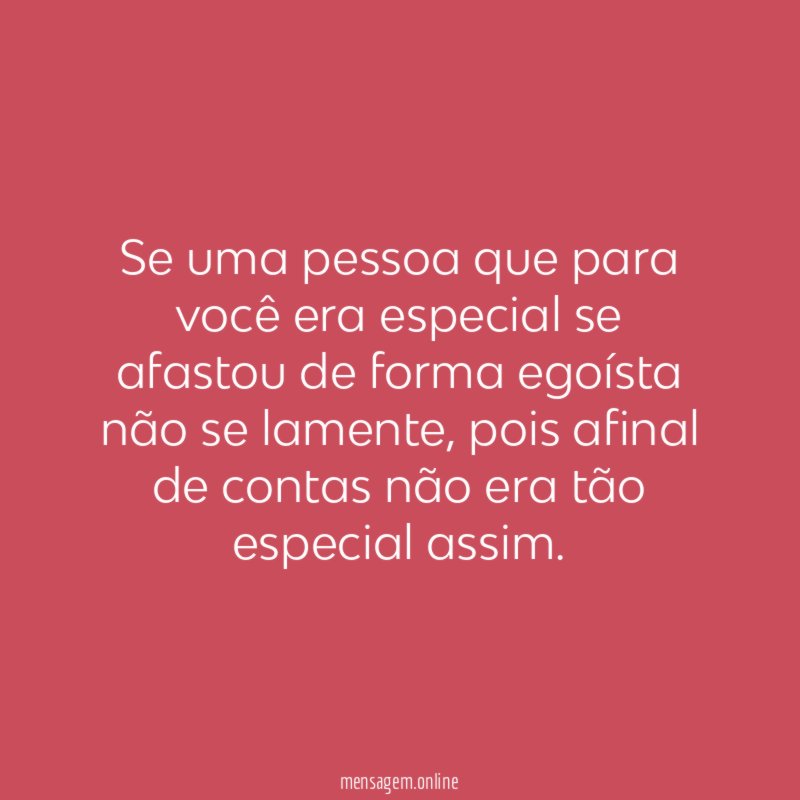 Se uma pessoa que para você era especial