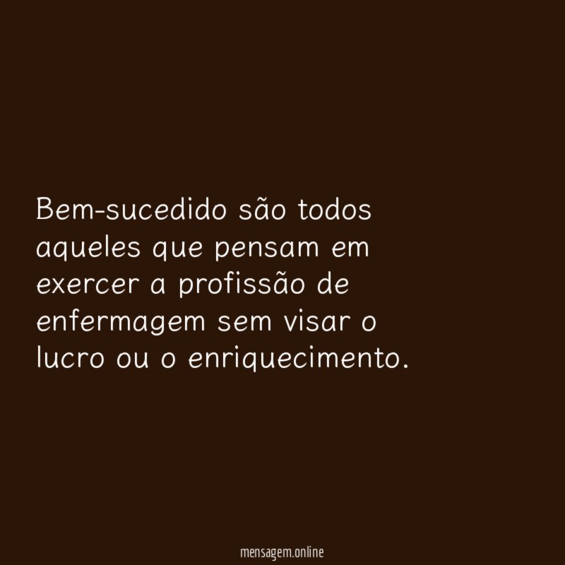 Bem-sucedido são todos aqueles que pensam em exercer