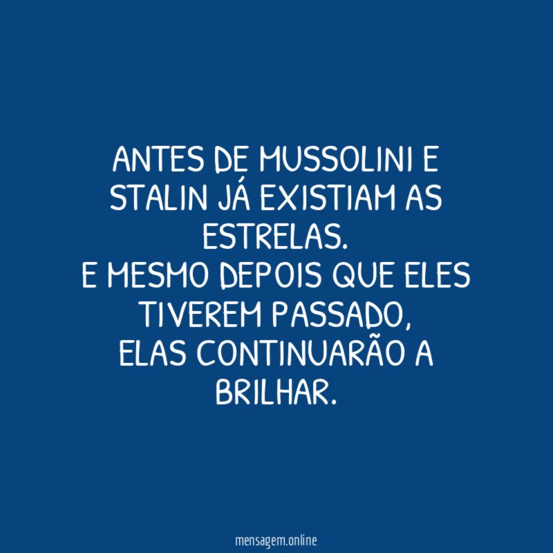 Antes de Mussolini e Stalin já existiam as estrelas