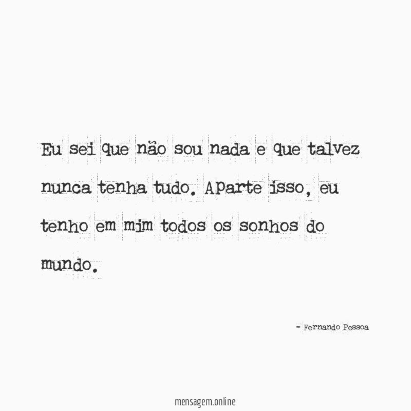 Eu sei que não sou nada e que