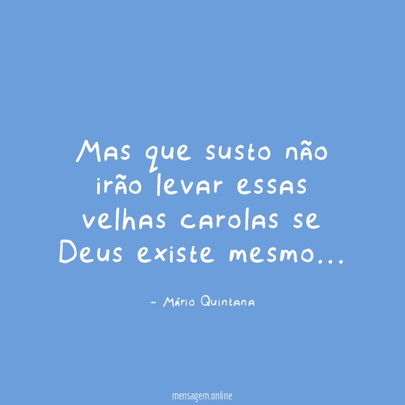 Mas que susto não irão levar essas velhas