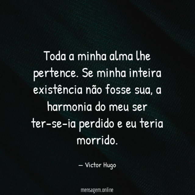 Toda a minha alma lhe pertence