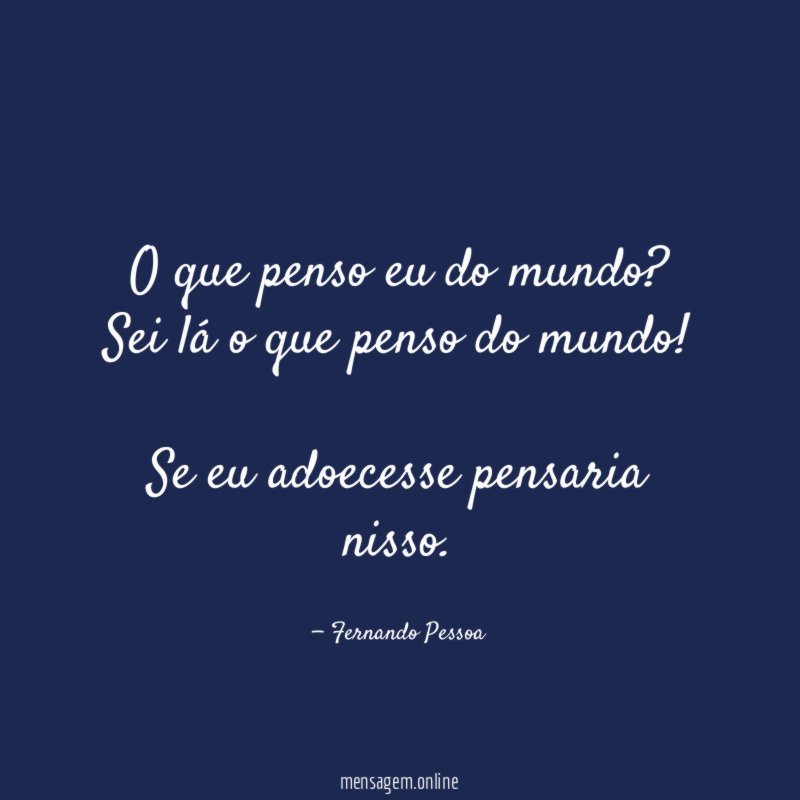 O que penso eu do mundo